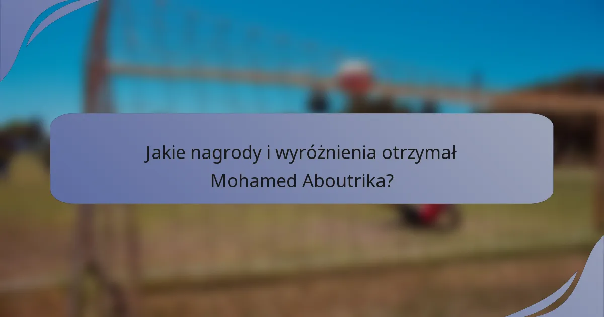 Jakie nagrody i wyróżnienia otrzymał Mohamed Aboutrika?